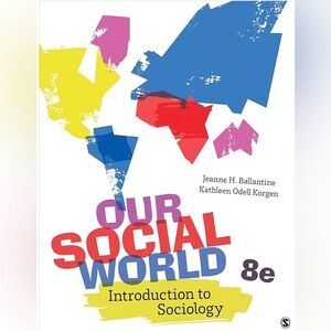 College Book! Our Social World : Introduction to Sociology